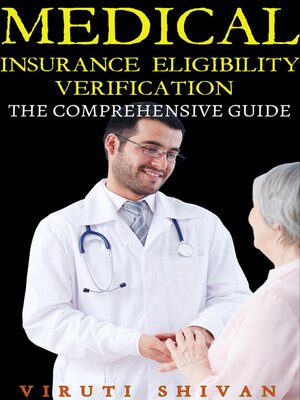 cover image of Medical Insurance Eligibility Verification--The Comprehensive Guide